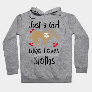 Just A Girl Who Loves Sloths Hoodie